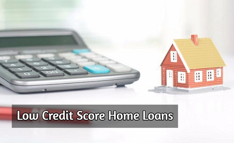low credit score home loans